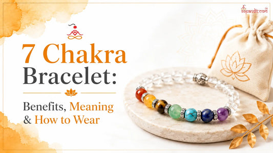 7 Chakra Bracelet Benefits